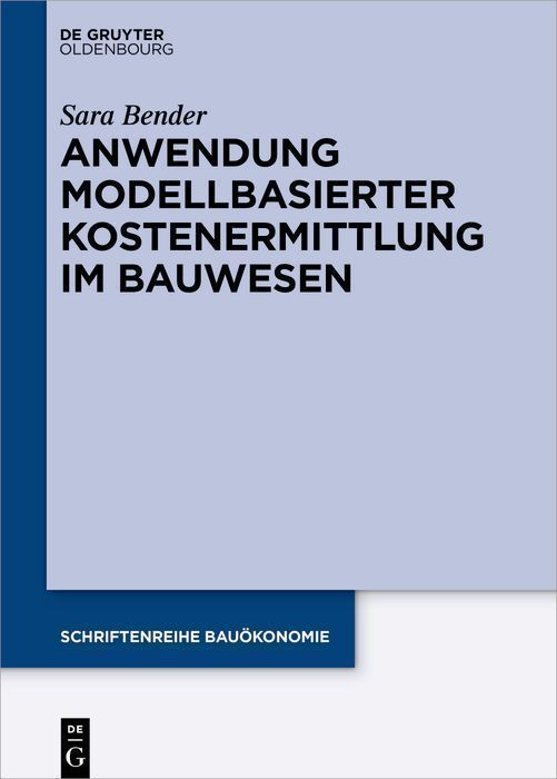 Cover image for Anwendung modellbasierter Kostenermittlung im Bauwesen