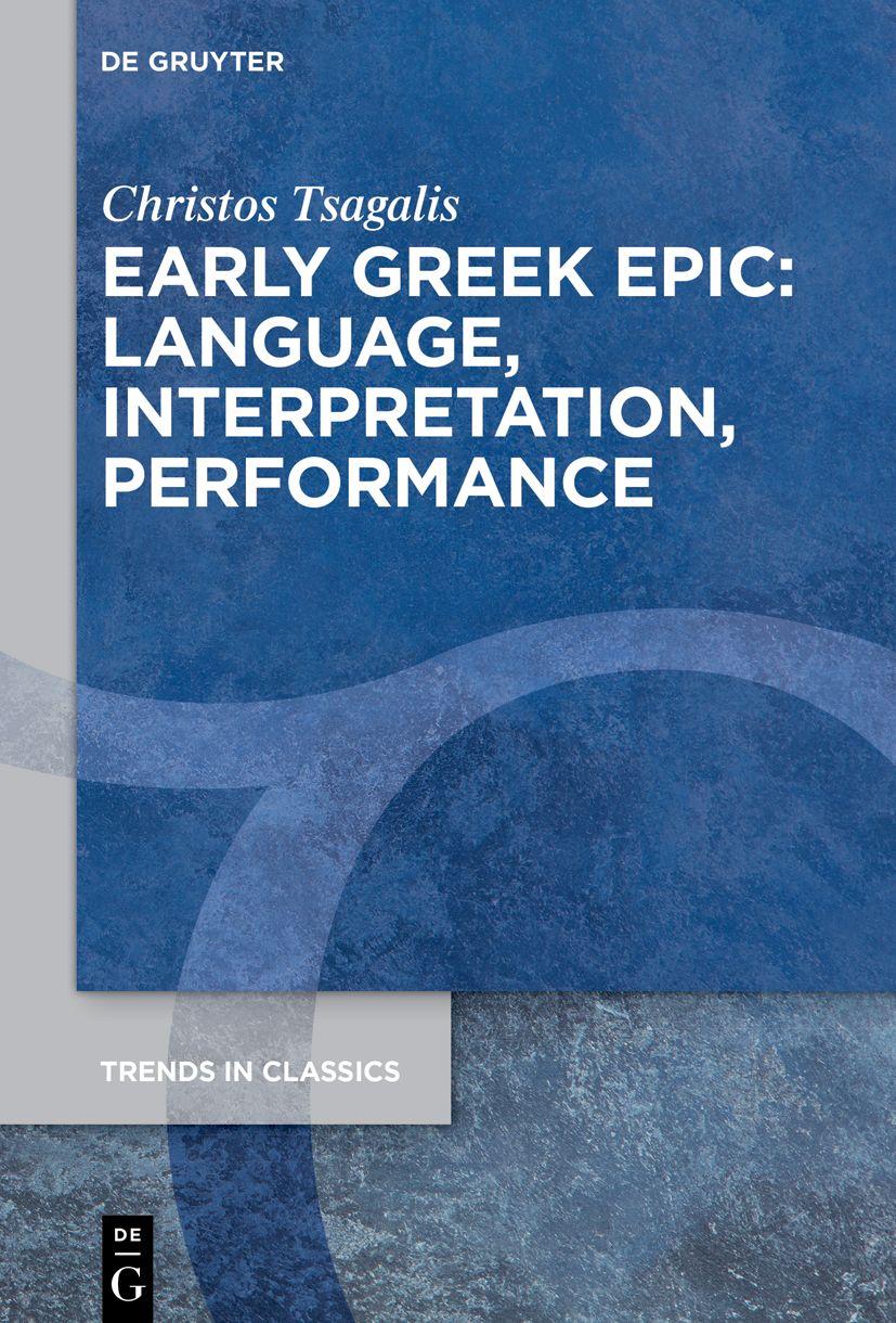 Cover image for Early Greek Epic: Language, Interpretation, Performance
