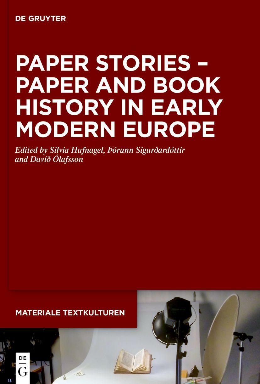 Cover image for Paper Stories  Paper and Book History in Early Modern Europe