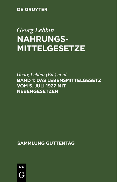 Cover image for Das Lebensmittelgesetz vom 5. Juli 1927 mit Nebengesetzen