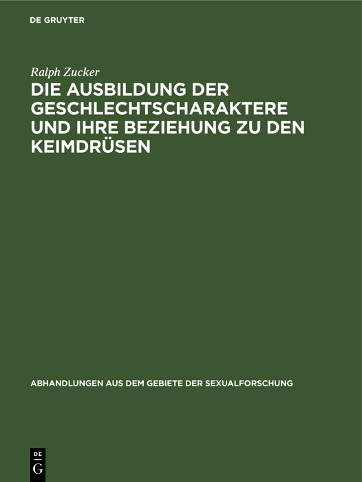 Cover image for Die Ausbildung der Geschlechtscharaktere und ihre Beziehung zu den Keimdrusen