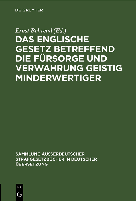 Cover image for Das englische Gesetz betreffend die Fursorge und Verwahrung geistig Minderwertiger
