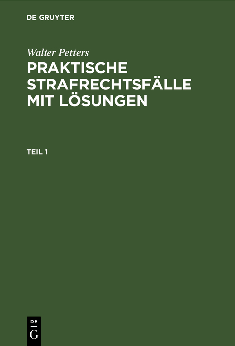 Cover image for Walter Petters: Praktische Strafrechtsfalle mit Losungen. Teil 1