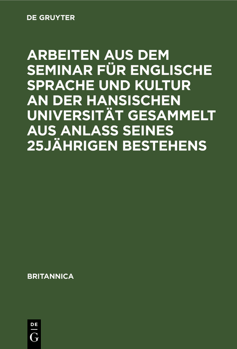 Cover image for Arbeiten aus dem Seminar fur englische Sprache und Kultur an der Hansischen Universitat gesammelt aus Anla seines 25jahrigen Bestehens