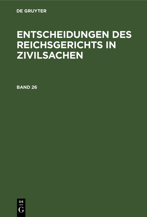 Cover image for Entscheidungen des Reichsgerichts in Zivilsachen. Band 26