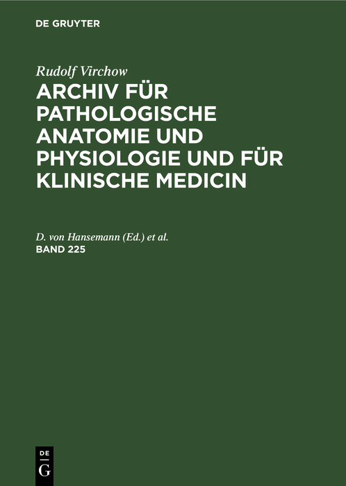 Cover image for Rudolf Virchow: Archiv fur pathologische Anatomie und Physiologie und fur klinische Medicin. Band 225