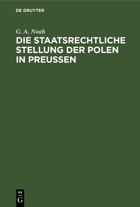Cover image for Die staatsrechtliche Stellung der Polen in Preuen