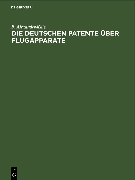 Cover image for Die deutschen Patente uber Flugapparate