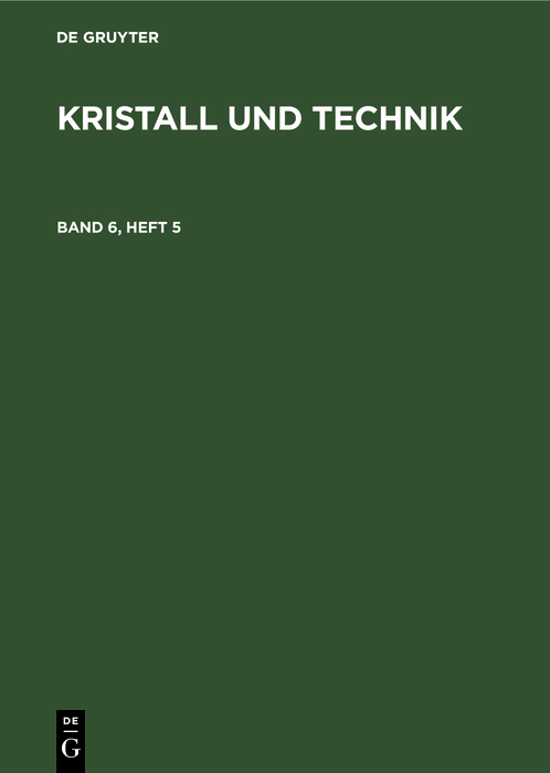 Cover image for Kristall und Technik. Band 6, Heft 5