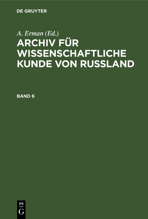 Cover image for Archiv fur wissenschaftliche Kunde von Russland. Band 6