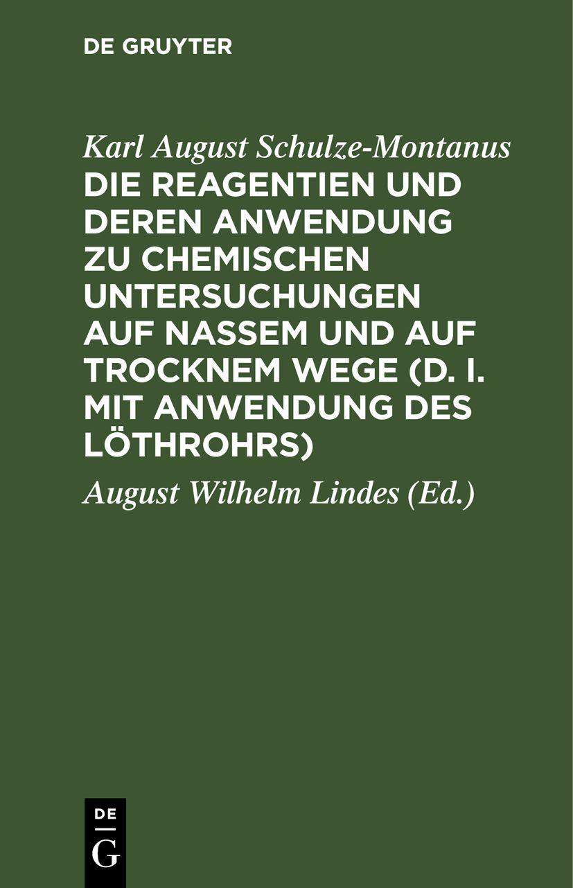 Cover image for Die Reagentien und deren Anwendung zu chemischen Untersuchungen auf nassem und auf trocknem Wege (d. i. mit Anwendung des Lothrohrs)