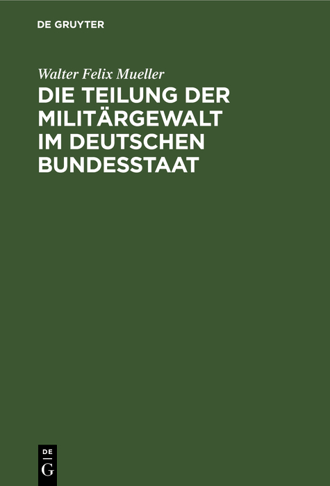 Cover image for Die Teilung der Militargewalt im deutschen Bundesstaat