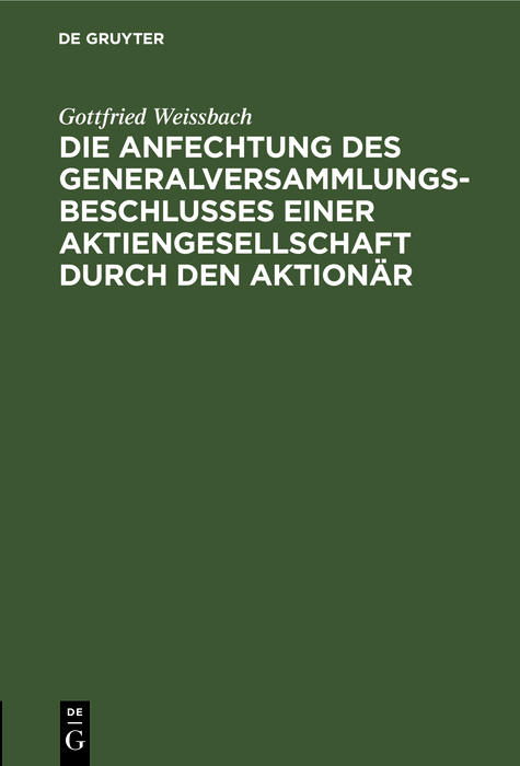 Cover image for Die Anfechtung des Generalversammlungsbeschlusses einer Aktiengesellschaft durch den Aktionar