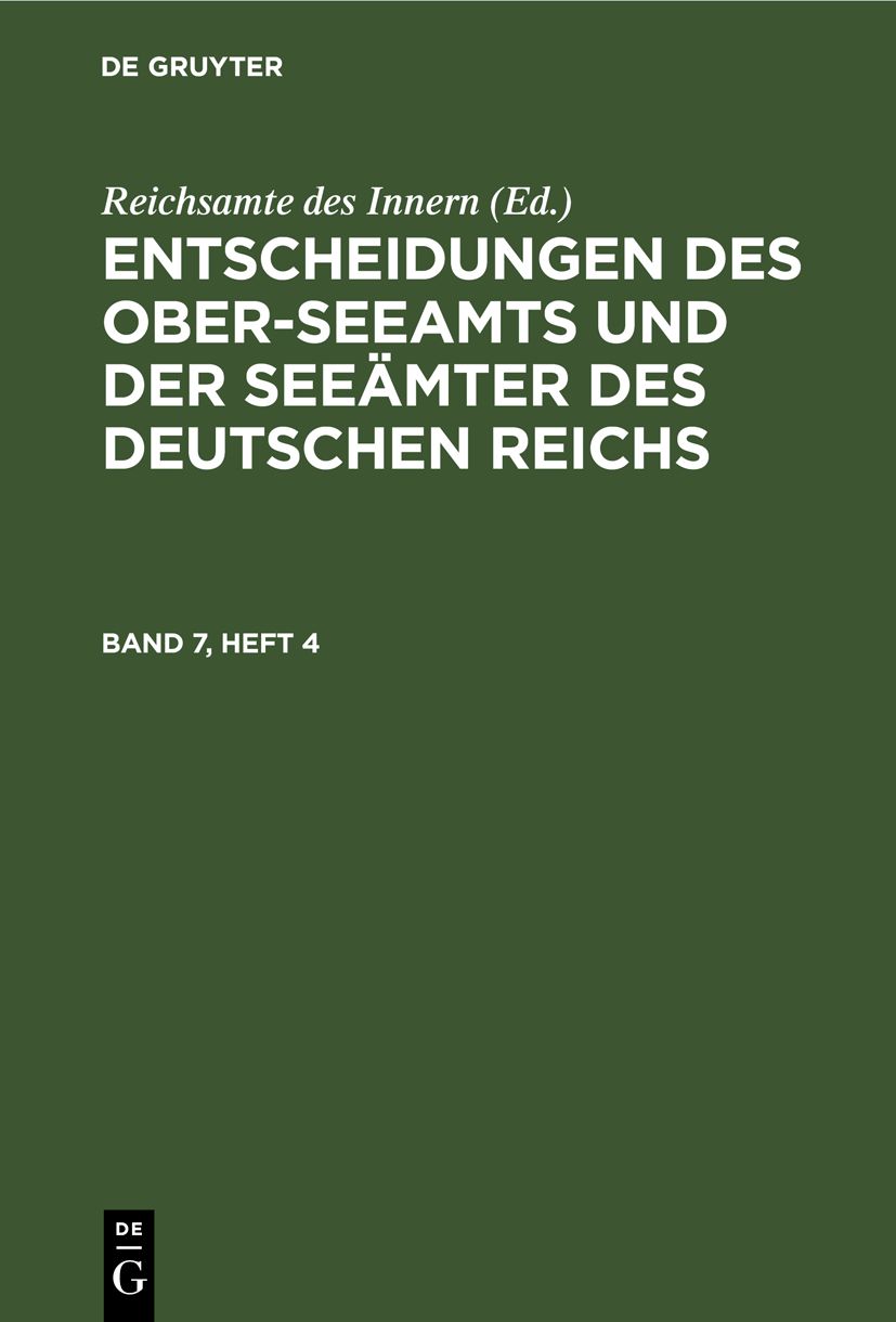 Cover image for Entscheidungen des Ober-Seeamts und der Seeamter des Deutschen Reichs. Band 7, Heft 4