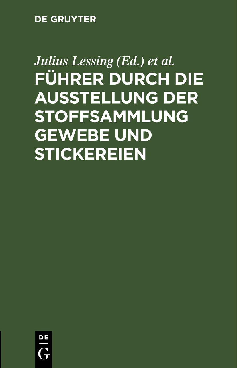 Cover image for Fuhrer durch die Ausstellung der Stoffsammlung Gewebe und Stickereien