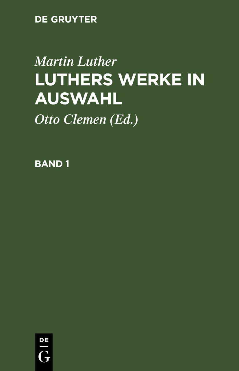 Cover image for Martin Luther: Luthers Werke in Auswahl. Band 1