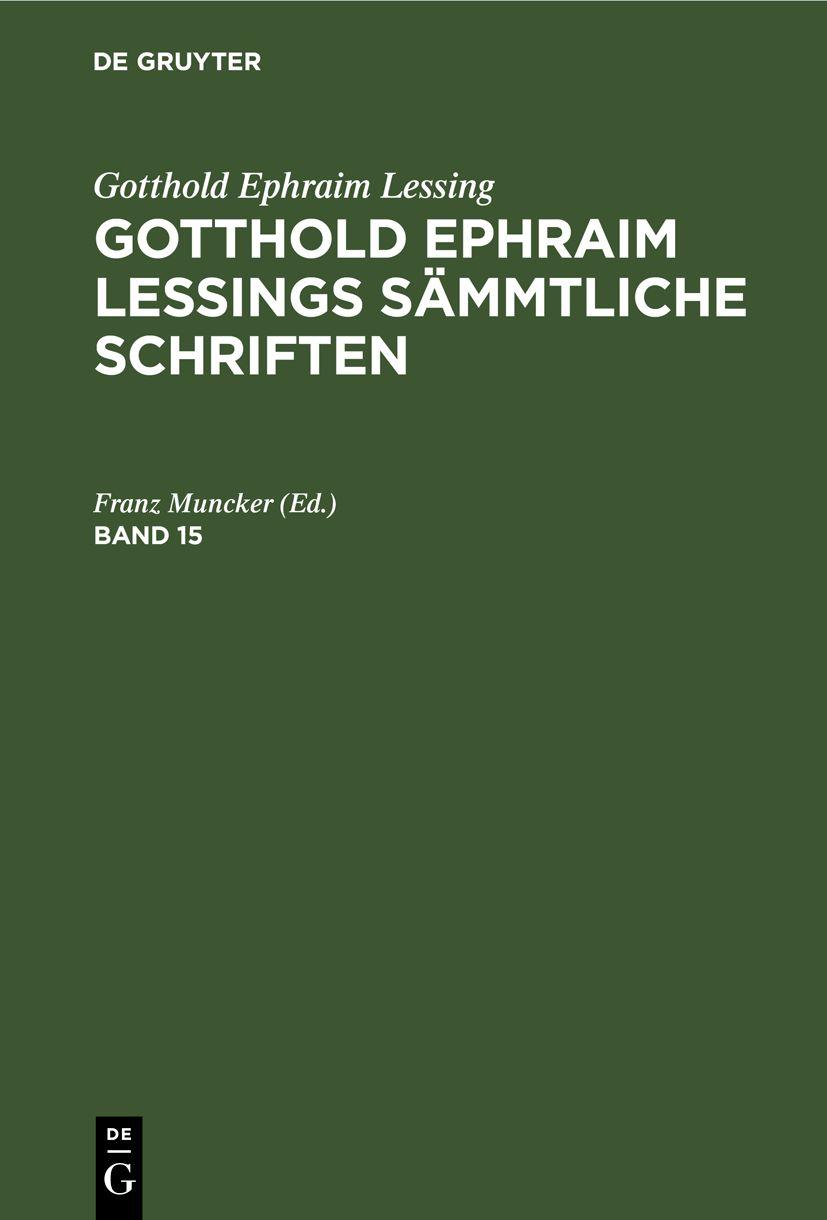 Cover image for Gotthold Ephraim Lessing: Gotthold Ephraim Lessings Sammtliche Schriften. Band 15