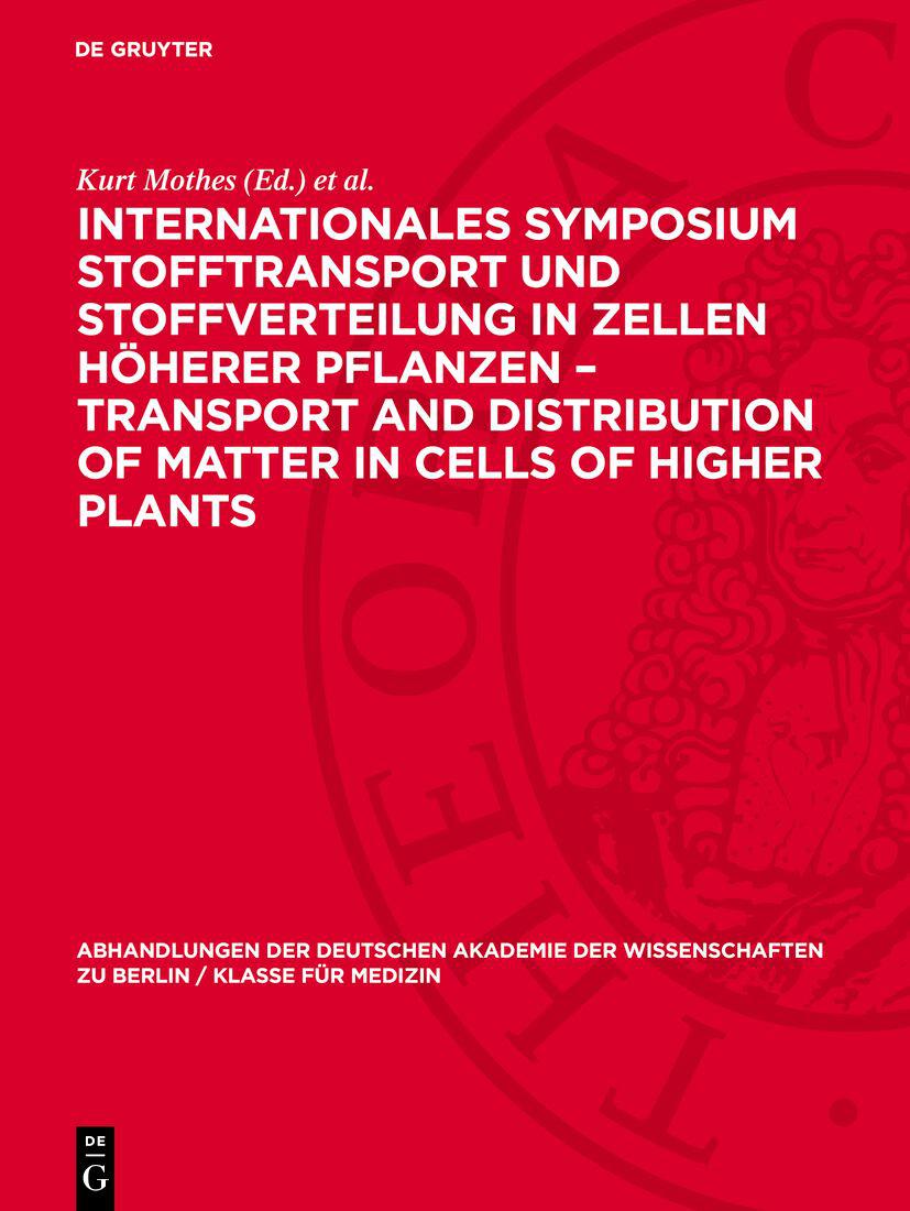 Cover image for Internationales Symposium Stofftransport und Stoffverteilung in Zellen hoherer Pflanzen  Transport and Distribution of Matter in Cells of Higher Plants