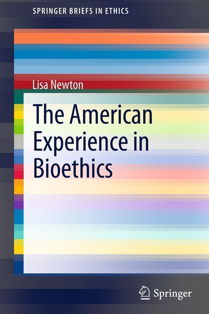 Cover image for The American Experience in Bioethics