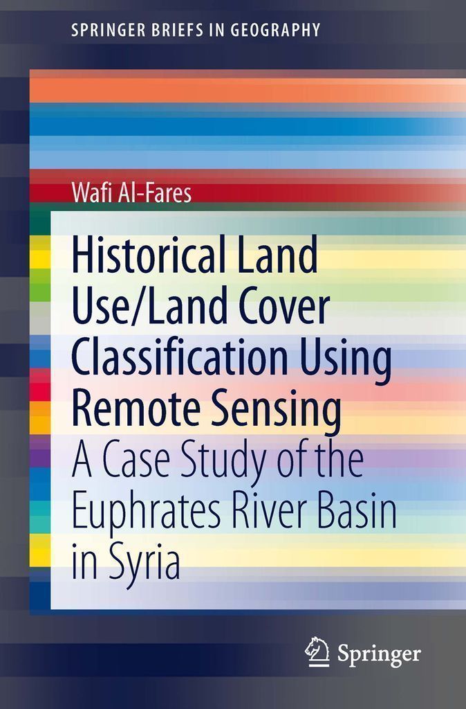 Cover image for Historical Land Use/Land Cover Classification Using Remote Sensing