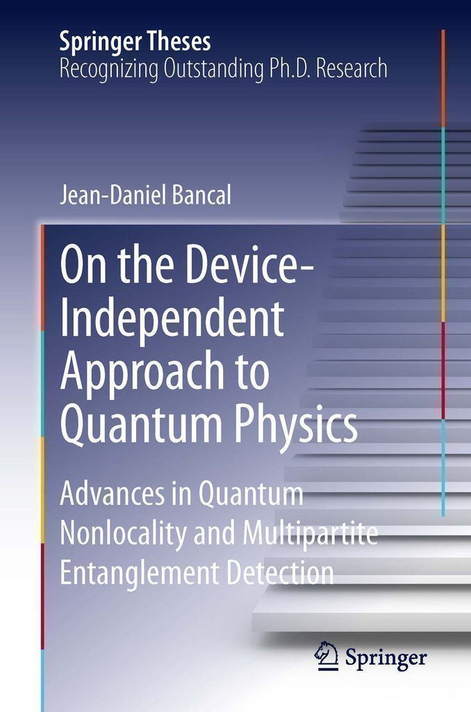 Cover image for On the Device-Independent Approach to Quantum Physics
