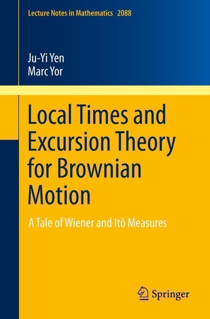 Cover image for Local Times and Excursion Theory for Brownian Motion