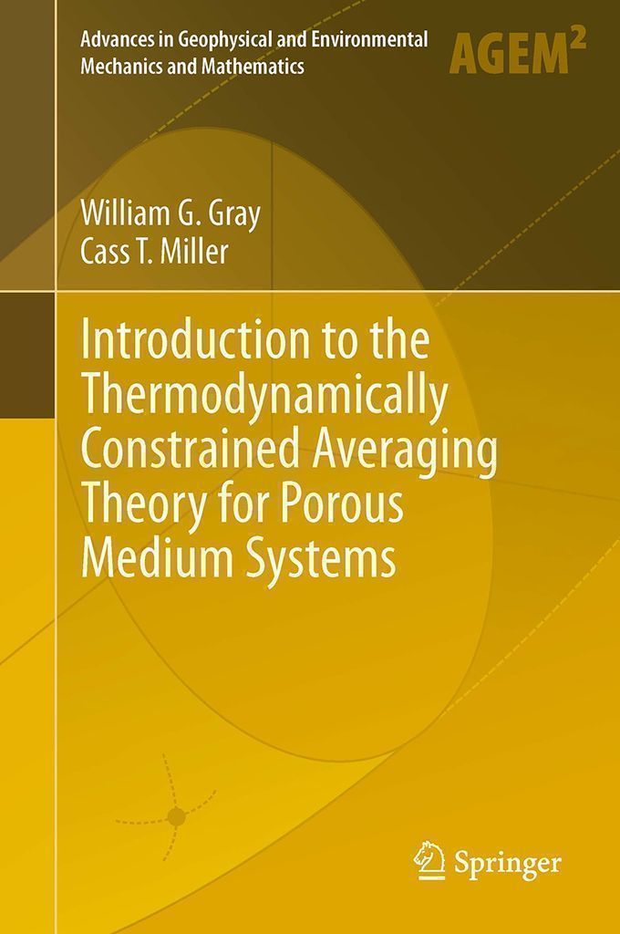 Cover image for Introduction to the Thermodynamically Constrained Averaging Theory for Porous Medium Systems