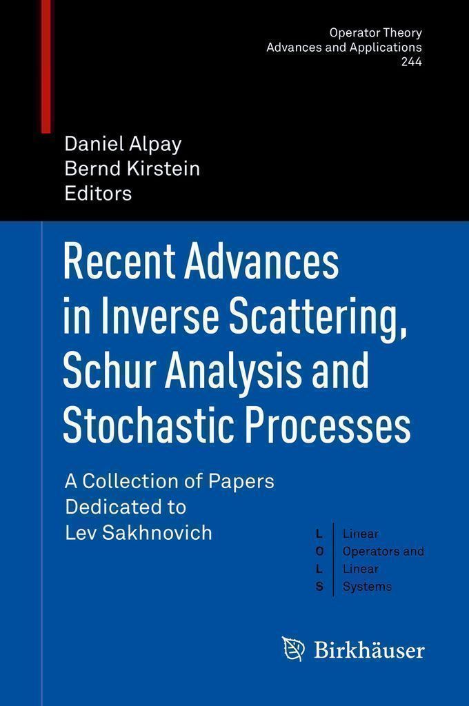 Cover image for Recent Advances in Inverse Scattering, Schur Analysis and Stochastic Processes