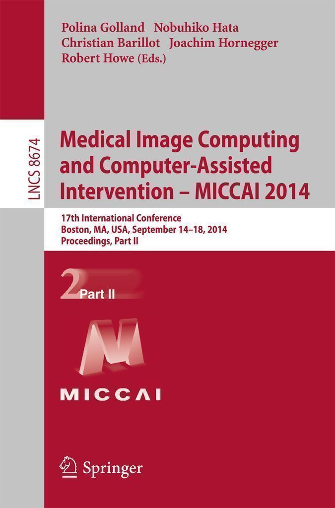 Cover image for Medical Image Computing and Computer-Assisted Intervention - MICCAI 2014