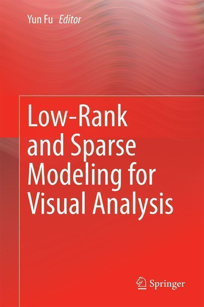Cover image for Low-Rank and Sparse Modeling for Visual Analysis