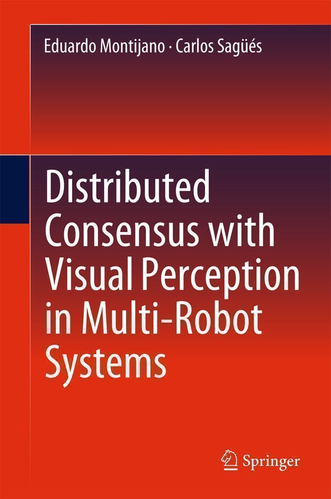 Cover image for Distributed Consensus with Visual Perception in Multi-Robot Systems