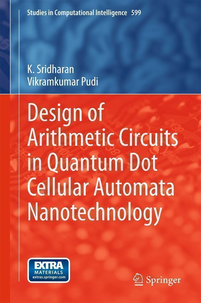 Cover image for Design of Arithmetic Circuits in Quantum Dot Cellular Automata Nanotechnology