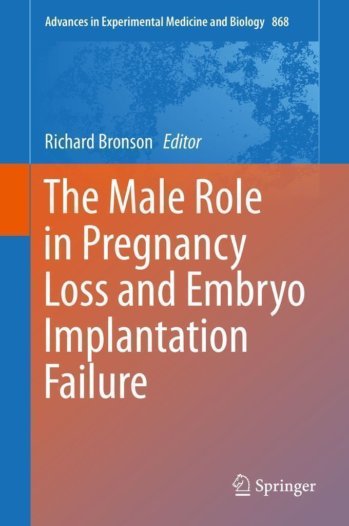 Cover image for The Male Role in Pregnancy Loss and Embryo Implantation Failure