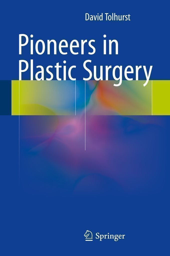Cover image for Pioneers in Plastic Surgery