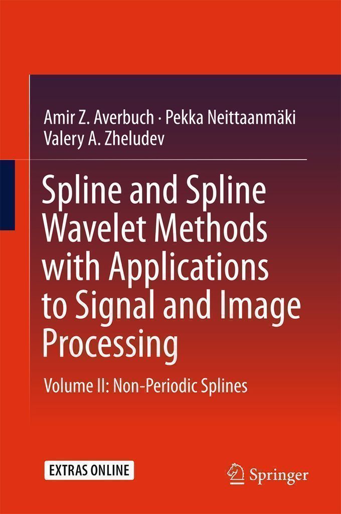 Cover image for Spline and Spline Wavelet Methods with Applications to Signal and Image Processing