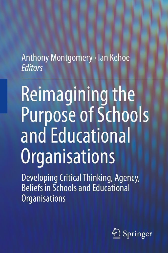 Cover image for Reimagining the Purpose of Schools and Educational Organisations