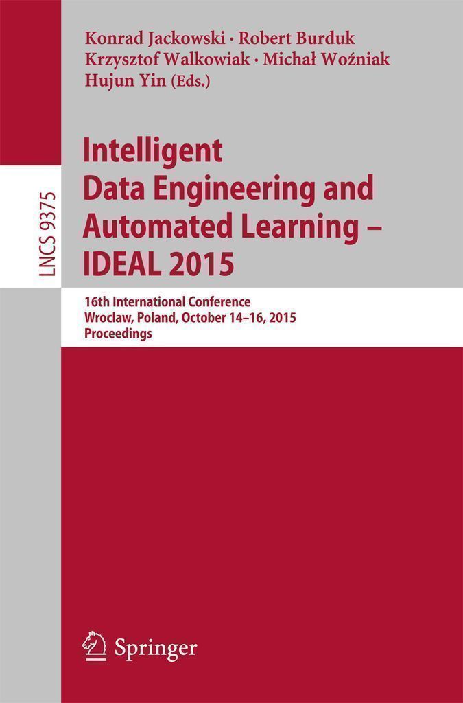 Cover image for Intelligent Data Engineering and Automated Learning  IDEAL 2015