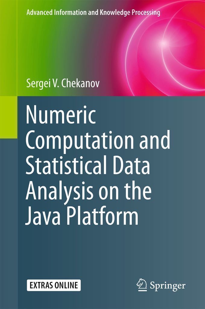 Cover image for Numeric Computation and Statistical Data Analysis on the Java Platform