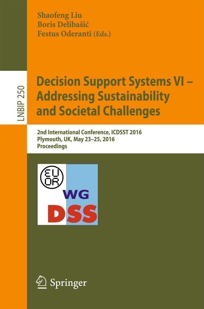 Cover image for Decision Support Systems VI - Addressing Sustainability and Societal Challenges