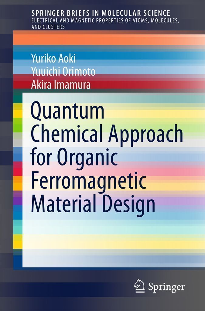Cover image for Quantum Chemical Approach for Organic Ferromagnetic Material Design