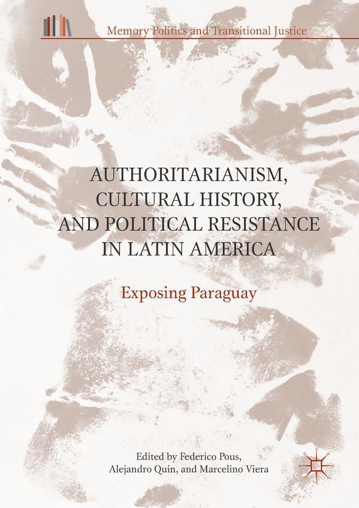 Cover image for Authoritarianism, Cultural History, and Political Resistance in Latin America