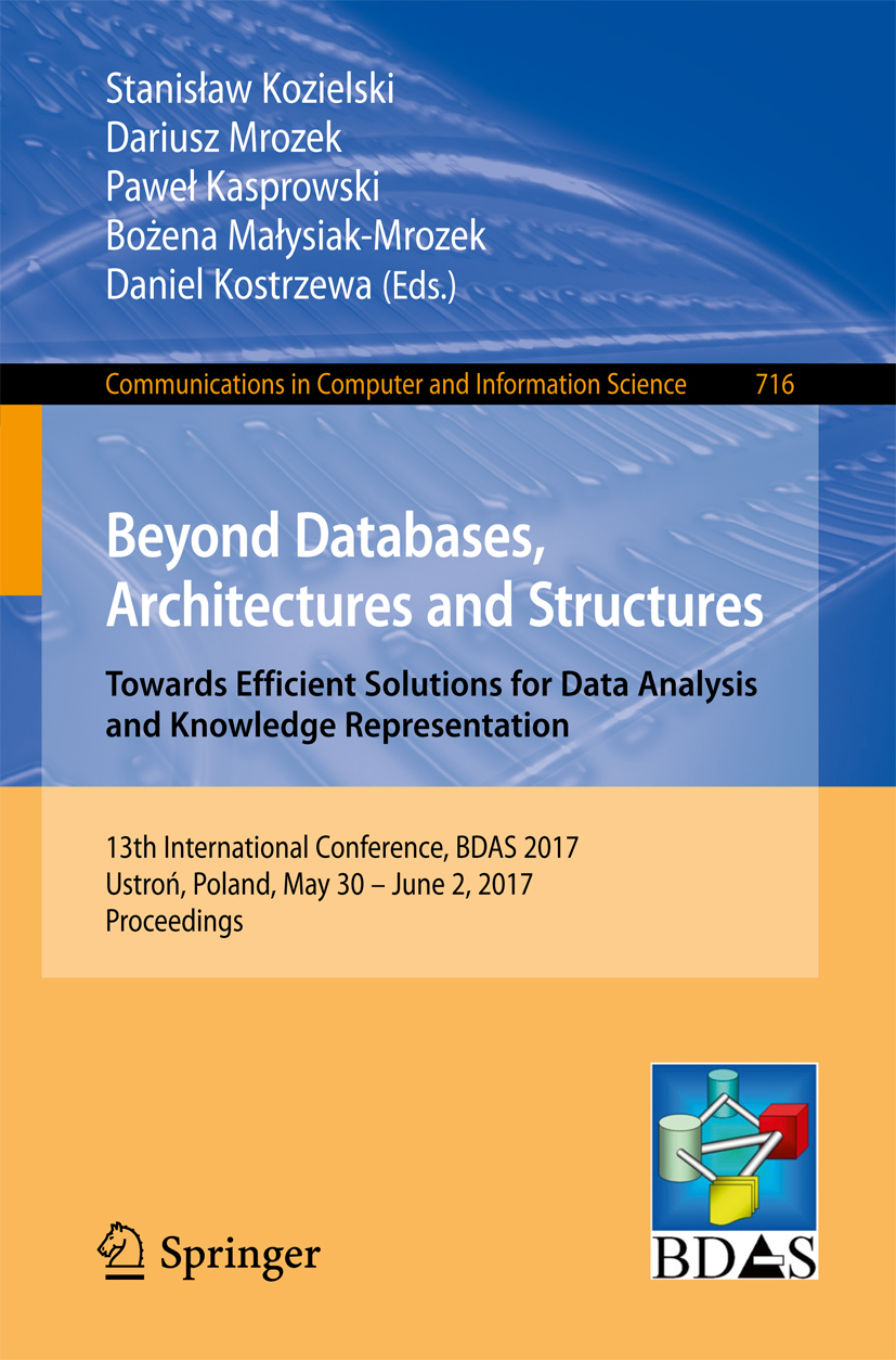 Cover image for Beyond Databases, Architectures and Structures. Towards Efficient Solutions for Data Analysis and Knowledge Representation