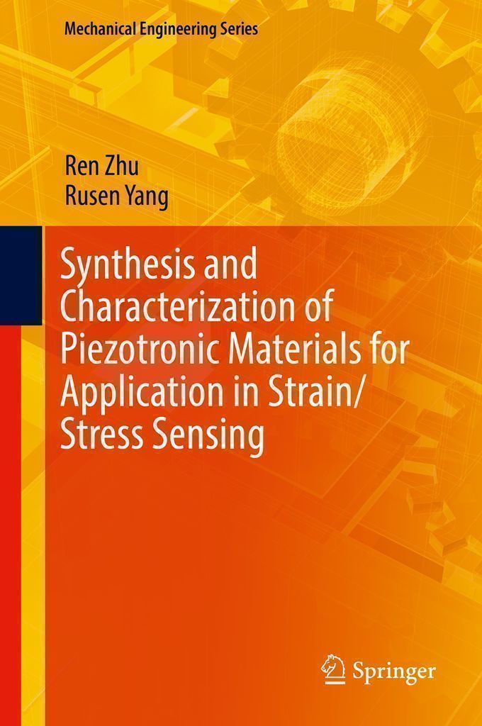 Cover image for Synthesis and Characterization of Piezotronic Materials for Application in Strain/Stress Sensing