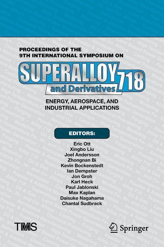 Cover image for Proceedings of the 9th International Symposium on Superalloy 718 & Derivatives: Energy, Aerospace, and Industrial Applications