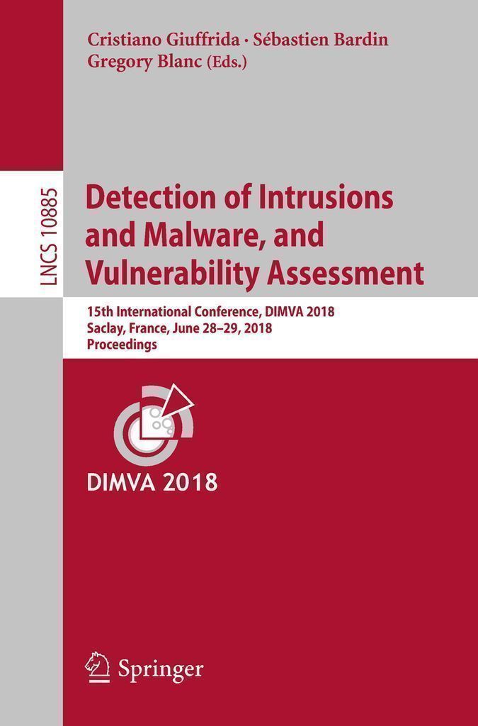 Cover image for Detection of Intrusions and Malware, and Vulnerability Assessment