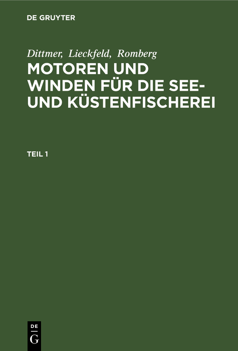 Cover image for Dittmer; Lieckfeld; Romberg: Motoren und Winden fur die See- und Kustenfischerei. Teil 1