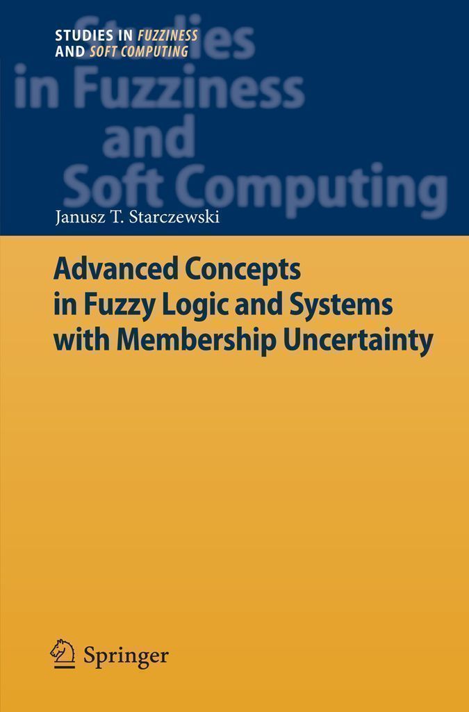 Cover image for Advanced Concepts in Fuzzy Logic and Systems with Membership Uncertainty