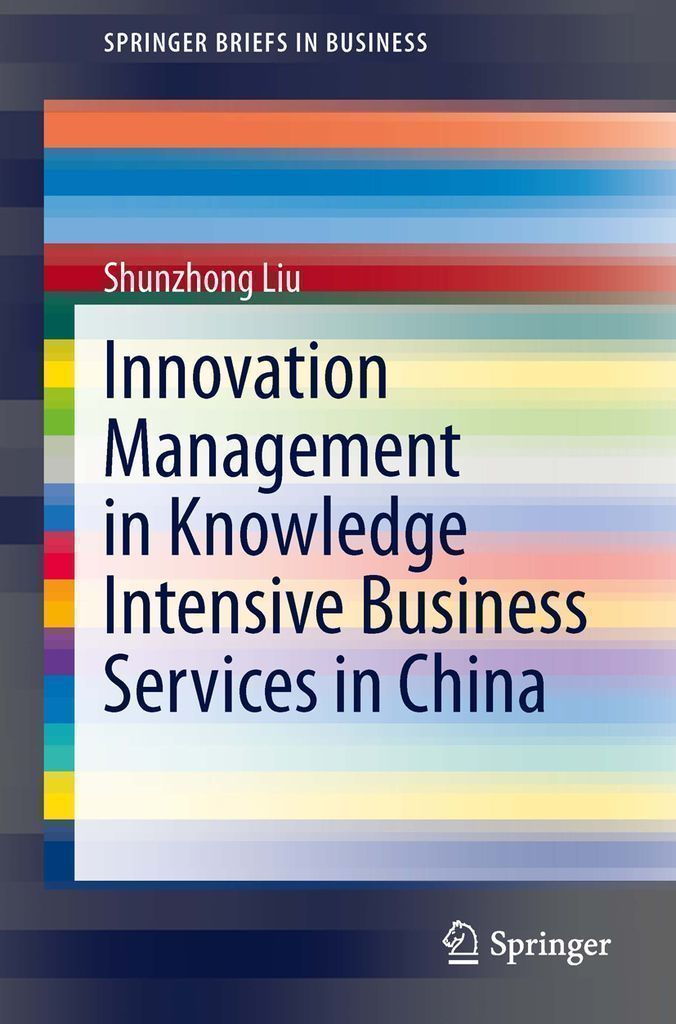 Cover image for Innovation Management in Knowledge Intensive Business Services in China