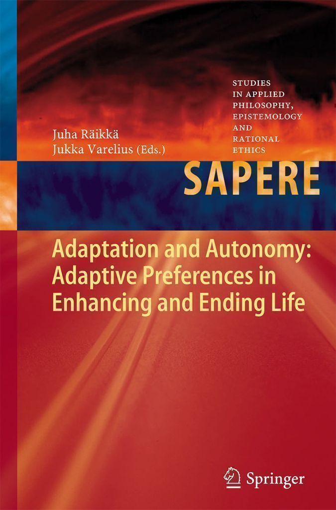 Cover image for Adaptation and Autonomy: Adaptive Preferences in Enhancing and Ending Life