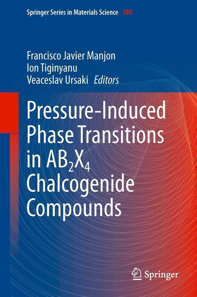 Cover image for Pressure-Induced Phase Transitions in AB2X4 Chalcogenide Compounds